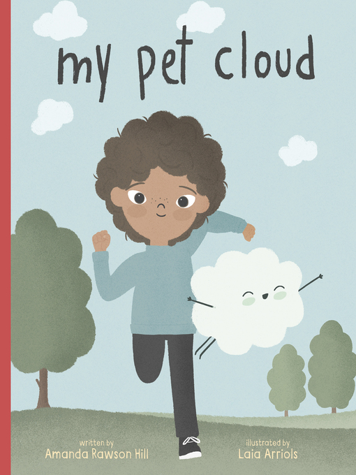 Title details for My Pet Cloud by Amanda Rawson Hill - Available